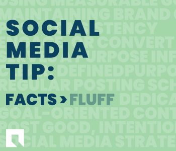 Social Media Tip: Facts over Fluff